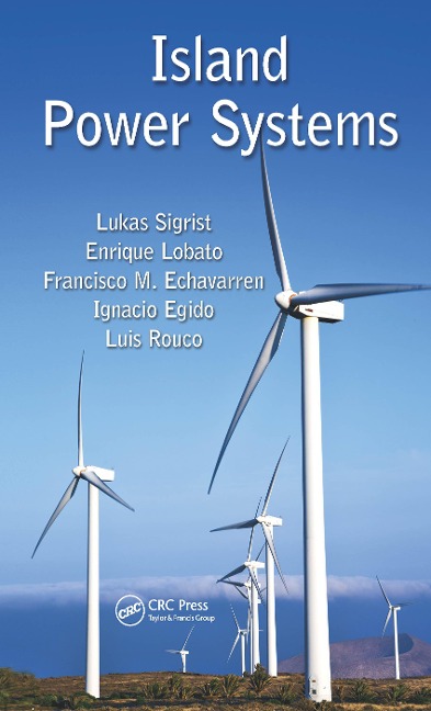 Island Power Systems - Lukas Sigrist, Francisco M. Echavarren, Enrique Lobato, Luis Rouco, Ignacio Egido