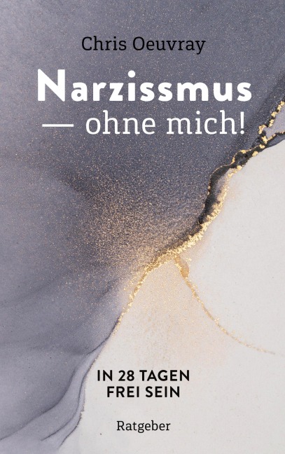 Narzissmus - ohne mich! - Chris Oeuvray