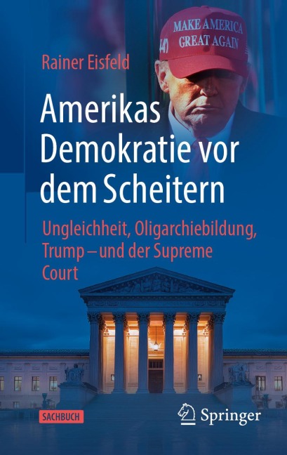Amerikas Demokratie vor dem Scheitern - Rainer Eisfeld