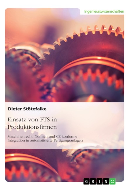 Einsatz von FTS in Produktionsfirmen - Dieter Stötefalke