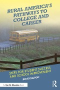 Cover-Bild zum Titel 'Rural America's Pathways to College and Career' von 'Rick Dalton'