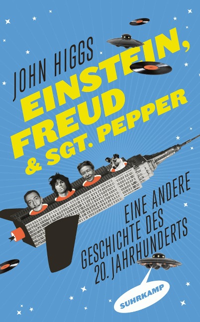 Einstein, Freud und Sgt. Pepper - John Higgs