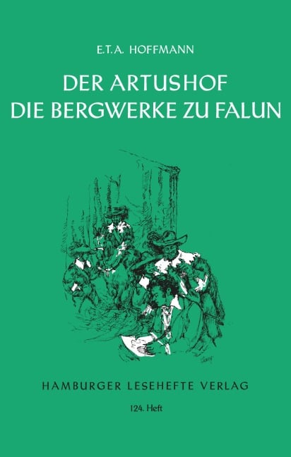 Der Artushof / Die Bergwerke zu Falun - Ernst Theodor Amadeus Hoffmann