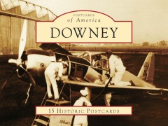 Cover-Bild zum Titel 'Downey: 15 Historic Postcards' von 'Larry Latimer, Downey Historical Society'