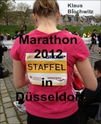 Cover-Bild zum Titel 'Marathon 2012 in Düsseldorf' von 'Klaus Blochwitz'