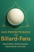 Cover-Bild zum Titel 'Das perfekte Buch für Billard-Fans' von 'Leah Meyer'