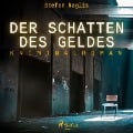 Der Schatten des Geldes (Ungekürzt) - Stefan Naglis