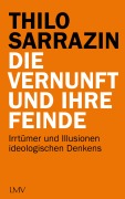 Cover-Bild zum Titel 'Die Vernunft und ihre Feinde' von 'Thilo Sarrazin'