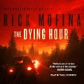 Cover-Bild zum Titel 'The Dying Hour Lib/E' von 'Rick Mofina'