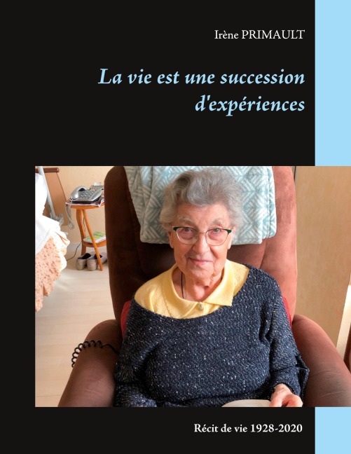 La vie est une succession d'expériences - Irène Primault