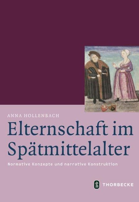 Elternschaft im Spätmittelalter - Anna Hollenbach