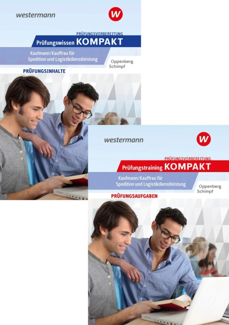 Prüfungsvorbereitung Prüfungswissen und Prüfungstraining KOMPAKT - Kaufmann/Kauffrau für Spedition und Logistikdienstleistung - Heinbernd Oppenberg, Karl-Heinz Schimpf