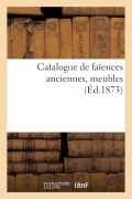 Cover-Bild zum Titel 'Catalogue de Faïences Anciennes, Meubles' von 'Dhios'