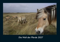 Cover-Bild zum Titel 'Die Welt der Pferde 2027 Fotokalender DIN A4' von 'Tobias Schmitt, Kevin Heber'