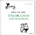 Schluss mit lustig: Übers Leben mit Kindern - Norman Klaar