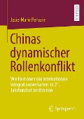 Chinas dynamischer Rollenkonflikt - Josie-Marie Perkuhn