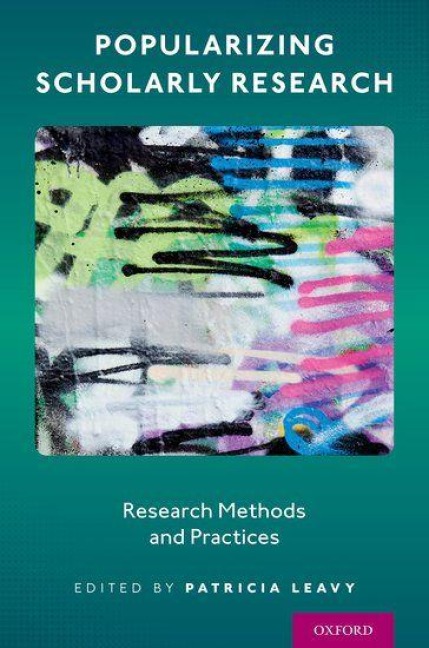 Popularizing Scholarly Research - Patricia Leavy