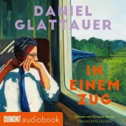 In einem Zug - Daniel Glattauer