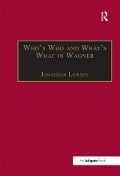 Cover-Bild zum Titel 'Who's Who and What's What in Wagner' von 'Jonathan Lewsey'