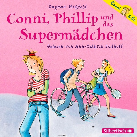 Conni & Co 07: Conni, Phillip und das Supermädchen - Dagmar Hoßfeld