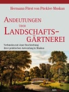 Cover-Bild zum Titel 'Andeutungen über Landschaftsgärtnerei' von 'Hermann Fürst von Pückler-Muskau'