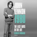 John Lennon 1980 Lib/E: The Last Days in the Life - Kenneth Womack