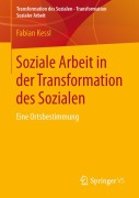 Cover-Bild zum Titel 'Soziale Arbeit in der Transformation des Sozialen' von 'Fabian Kessl'