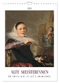 Alte Meisterinnen - Künstlerinnen des 17. und 18. Jahrhunderts (Wandkalender 2024 DIN A4 hoch), CALVENDO Monatskalender - Arts 4arts