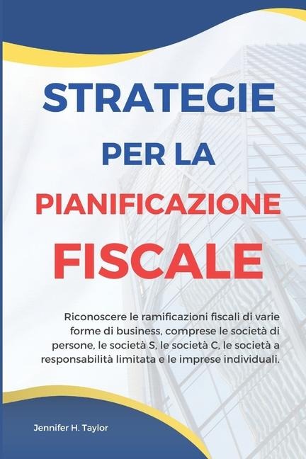 Strategie per la Pianificazione Fiscale - Jennifer H Taylor