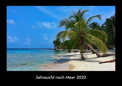 Sehnsucht nach Meer 2022 Fotokalender DIN A3 - Tobias Becker