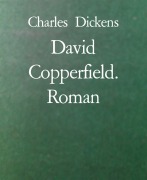 Cover-Bild zum Titel 'David Copperfield. Roman' von 'Charles Dickens'
