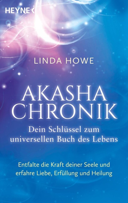 Akasha-Chronik - Dein Schlüssel zum universellen Buch des Lebens - Linda Howe