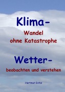 Cover-Bild zum Titel 'Klima - Wandel statt Katastrophe' von 'Hartmut Dirks'