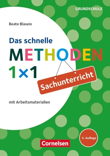 Fachmethoden Grundschule: Das schnelle Methoden 1x1 Sachunterricht - Beate Blaseio