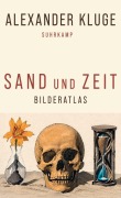 Cover-Bild zum Titel 'Sand und Zeit' von 'Alexander Kluge'