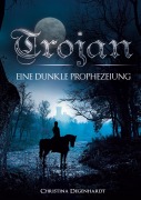 Cover-Bild zum Titel 'Trojan' von 'Christina Degenhardt'