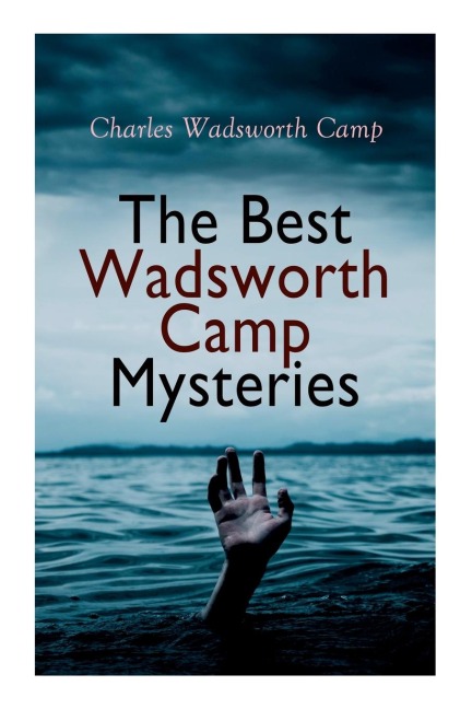 The Best Wadsworth Camp Mysteries - Charles Wadsworth Camp