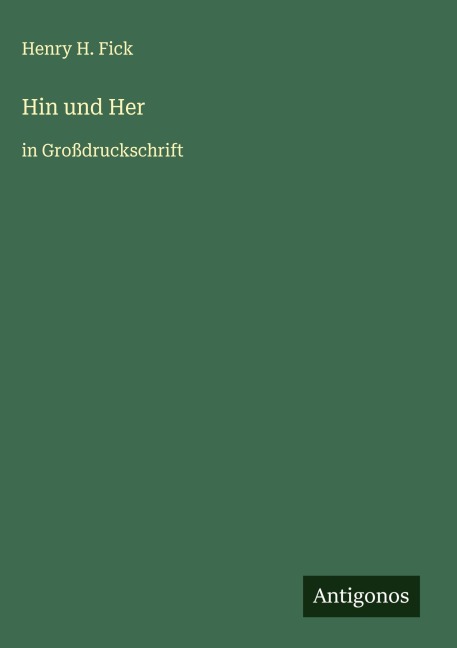 Hin und Her - Henry H. Fick