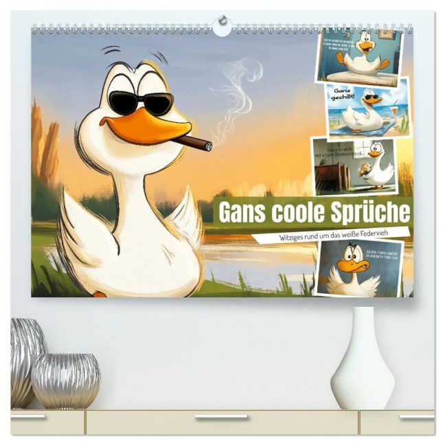 Gans coole Sprüche (hochwertiger Premium Wandkalender 2026 DIN A2 quer), Kunstdruck in Hochglanz - Sabine Löwer