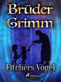 Cover-Bild zum Titel 'Fitchers Vogel' von 'Brüder Grimm'