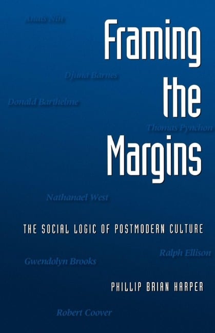 Framing the Margins - Phillip Brian Harper