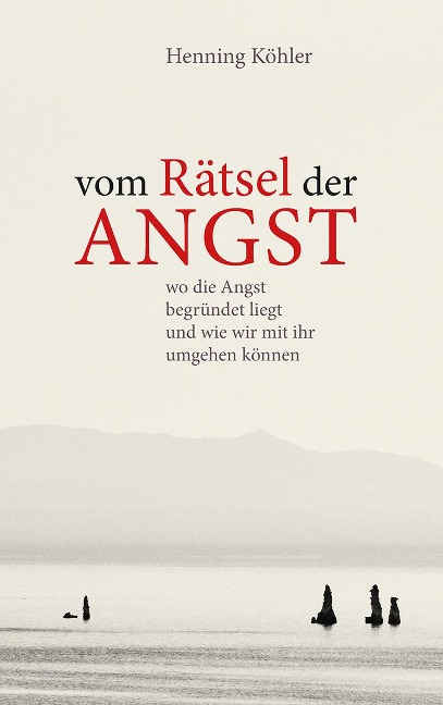 Vom Rätsel der Angst - Henning Köhler