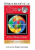 Cover-Bild zum Titel 'Dramatica: A New Theory of Story' von 'Chris Huntley, Melanie Anne Phillips'