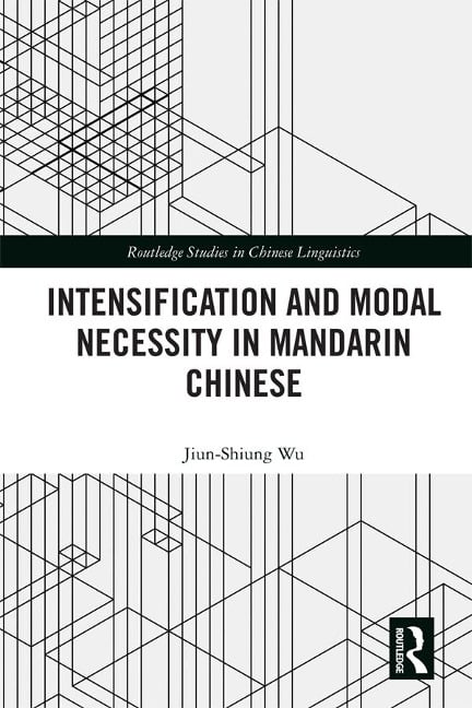 Intensification and Modal Necessity in Mandarin Chinese - Jiun-Shiung Wu