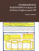 Cover-Bild zum Titel 'STORIOGRAFIA SCIENTIFICA Volume VI (Italiano/Inglese) parte III' von 'Mario Camerin'