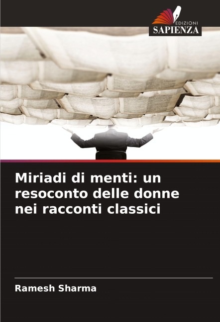 Miriadi di menti: un resoconto delle donne nei racconti classici - Ramesh Sharma