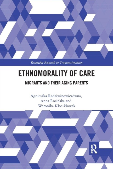 Ethnomorality of Care - Agnieszka Radziwinowiczówna, Anna Rosi¿ska, Weronika Kloc-Nowak