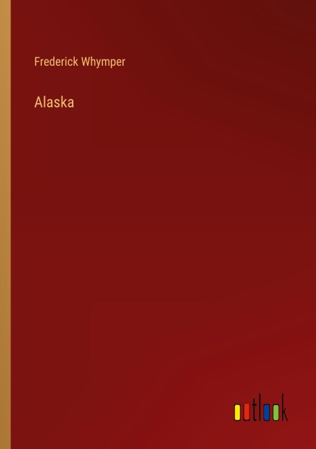 Alaska - Frederick Whymper