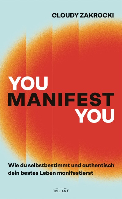 You Manifest You - Cloudy Zakrocki