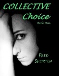 Cover-Bild zum Titel 'Collective Choice - Book One' von 'Fred Shorten'